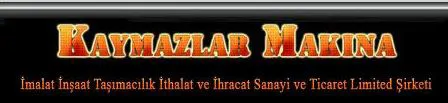 Kaymazlar Mak.Iml.Ins.Tas.San.Ve Tic.Ltd.Sti.