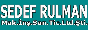 Sedef Rulman Ltd. Sti.