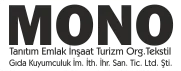 Mono Tanitim Eml.Ins.Turz.Org.Teks.Gida Kuyum.Iml.Ith.Ihr.San. Tic.Ltd.Sti.